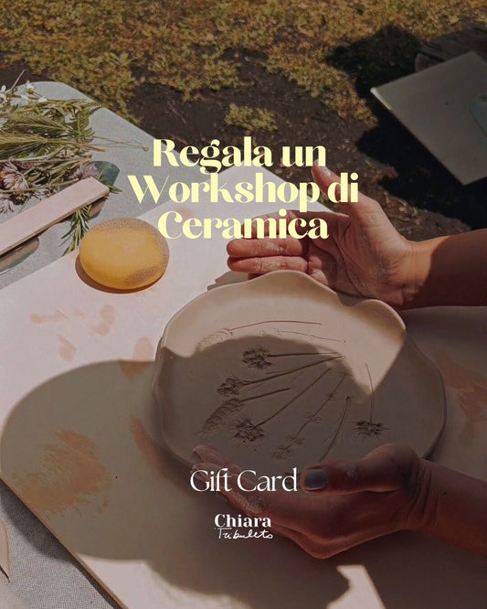 Regala un Workshop di Ceramica - Gift Card
